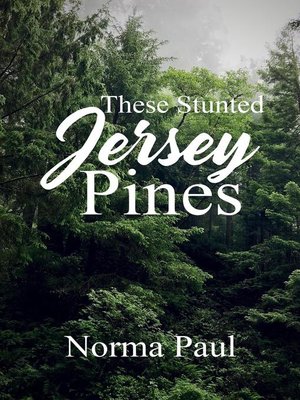 cover image of These Stunted Jersey Pines